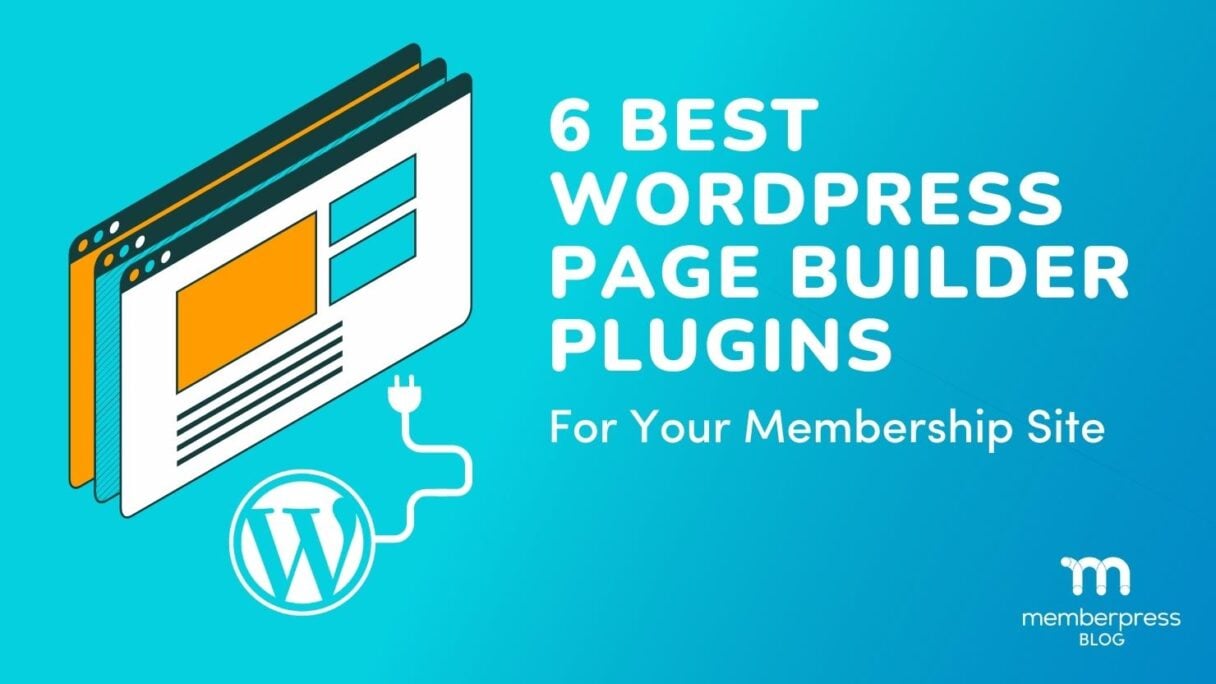 6 best wordpress page builder plugins | MemberPress 6 Best WordPress Page Builder Plugins
