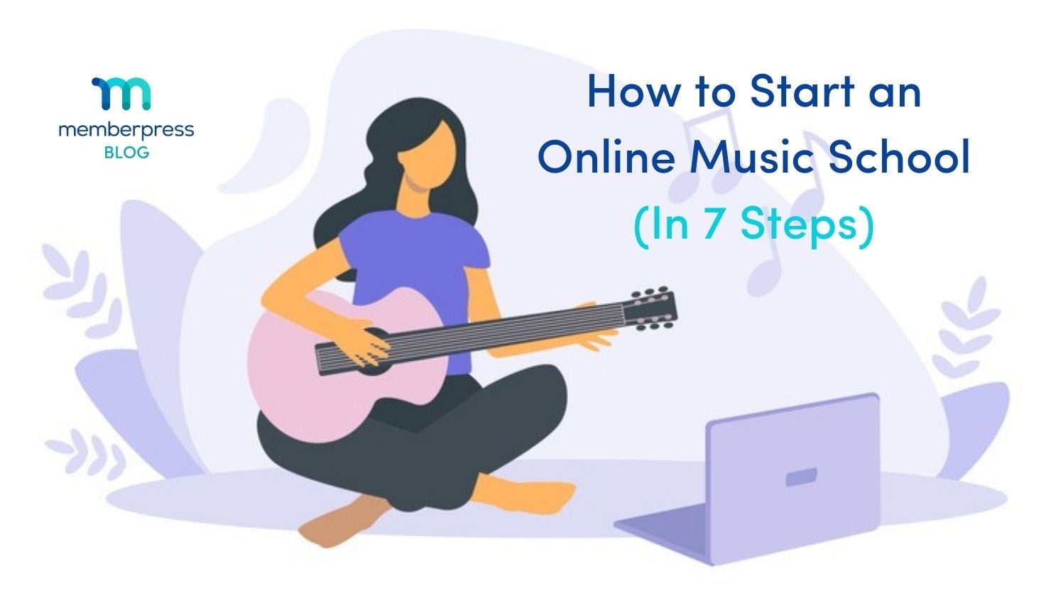 How to Start an Online Music School (In 7 Steps) (1) | MemberPress starting an online music school business with memberpress