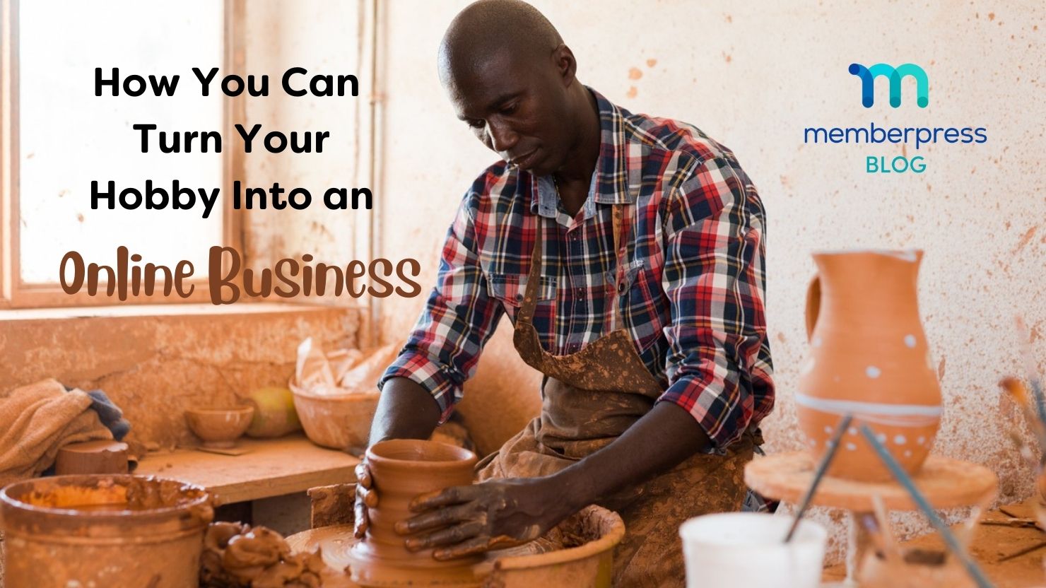 hobby online business | MemberPress How to turn your hobby into a business online