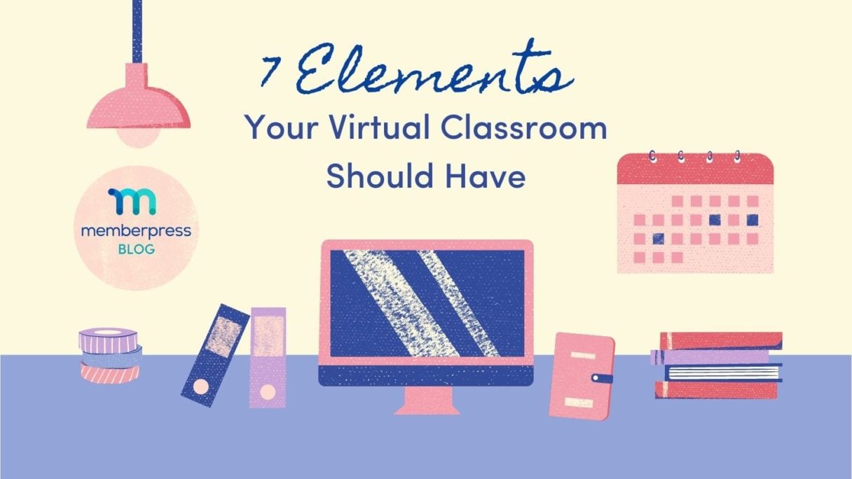 7 Eigenschaften, die Ihr virtuelles Klassenzimmer haben sollte