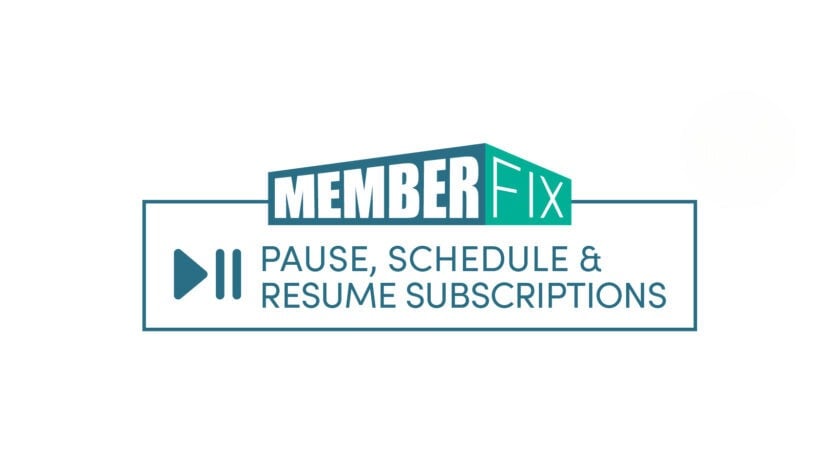 Pause Schedule Resume Subscriptions by MemberFix Integration | MemberPress Pause, Schedule & Resume Subscriptions by MemberFix Integration