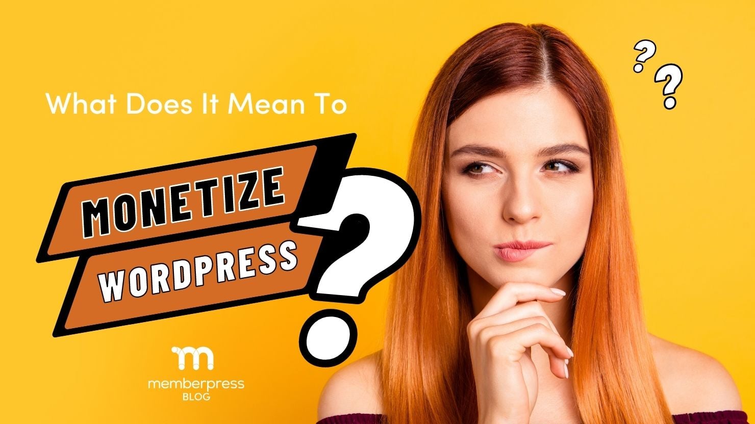 Was bedeutet es, WordPress zu monetarisieren?