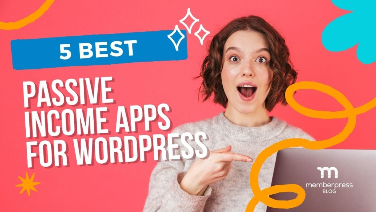 Die 5 besten Apps für passives Einkommen für WordPress