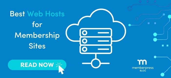 Beste Webhosts für Mitgliedschaftsseiten | MemberPress Beste Webhosts für Mitgliedschaftsseiten Blogpost