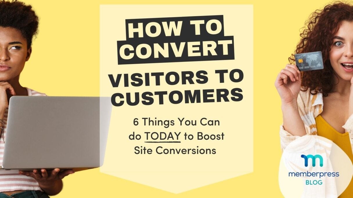 How to Convert Visitors into Customers | MemberPress How to Convert Visitors into Customers