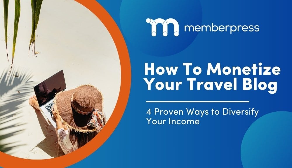How to Monetize Your Travel Blog | MemberPress Picture of travel blogger writing her blog on the beach with the title" How to Monetize Your Travel Blog