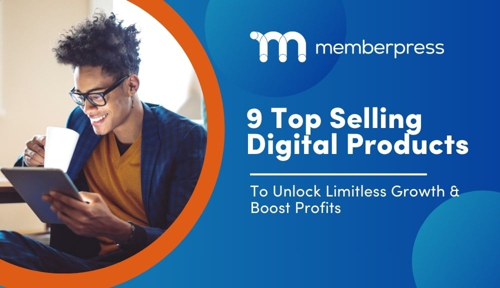 9 Top Selling Digital Products | MemberPress Man reading ebook sipping coffee with title "9 Top Selling Digital Products"