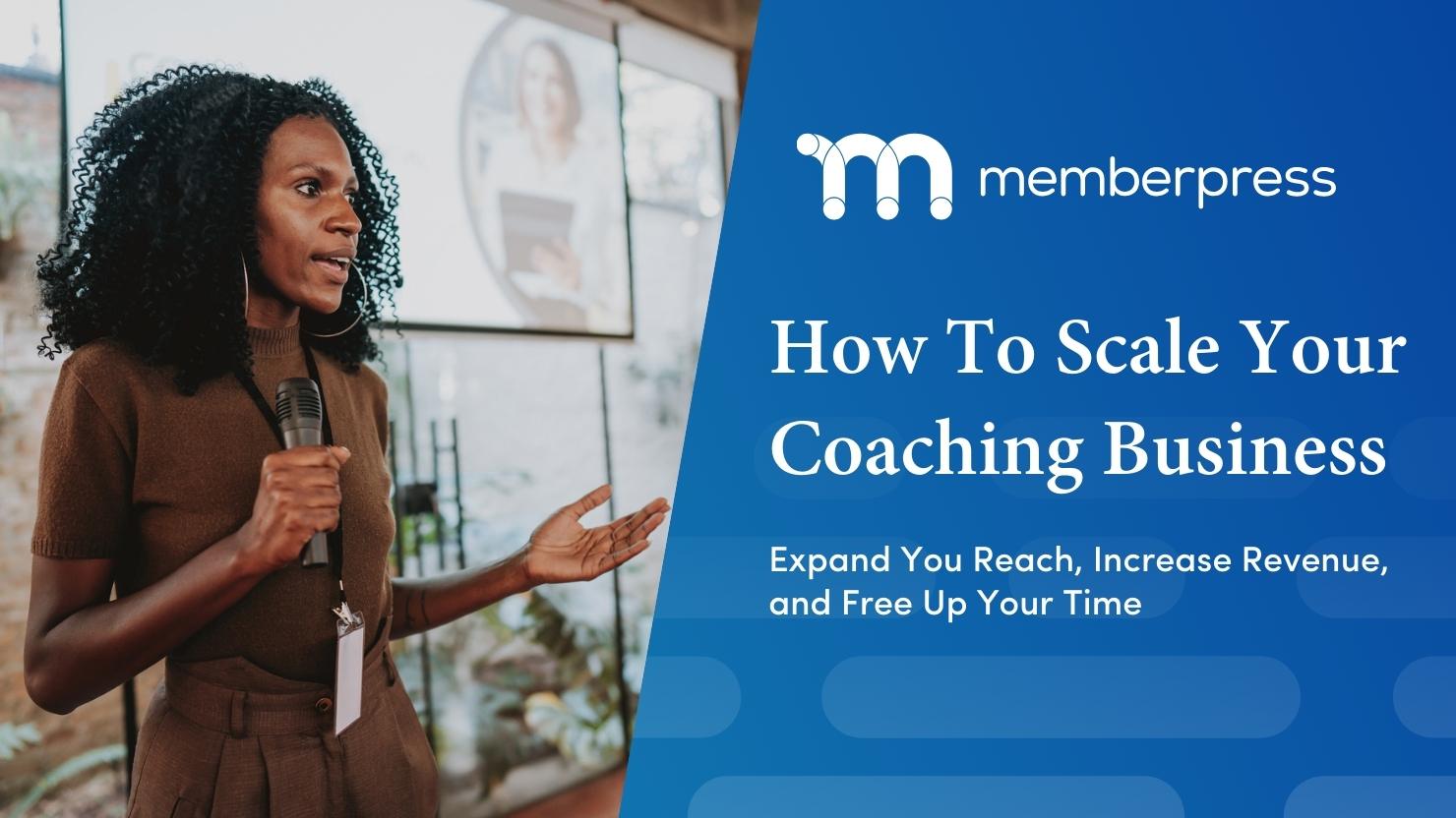 Scale Coaching Business | MemberPress How To Scale Your Coaching Business Title Image