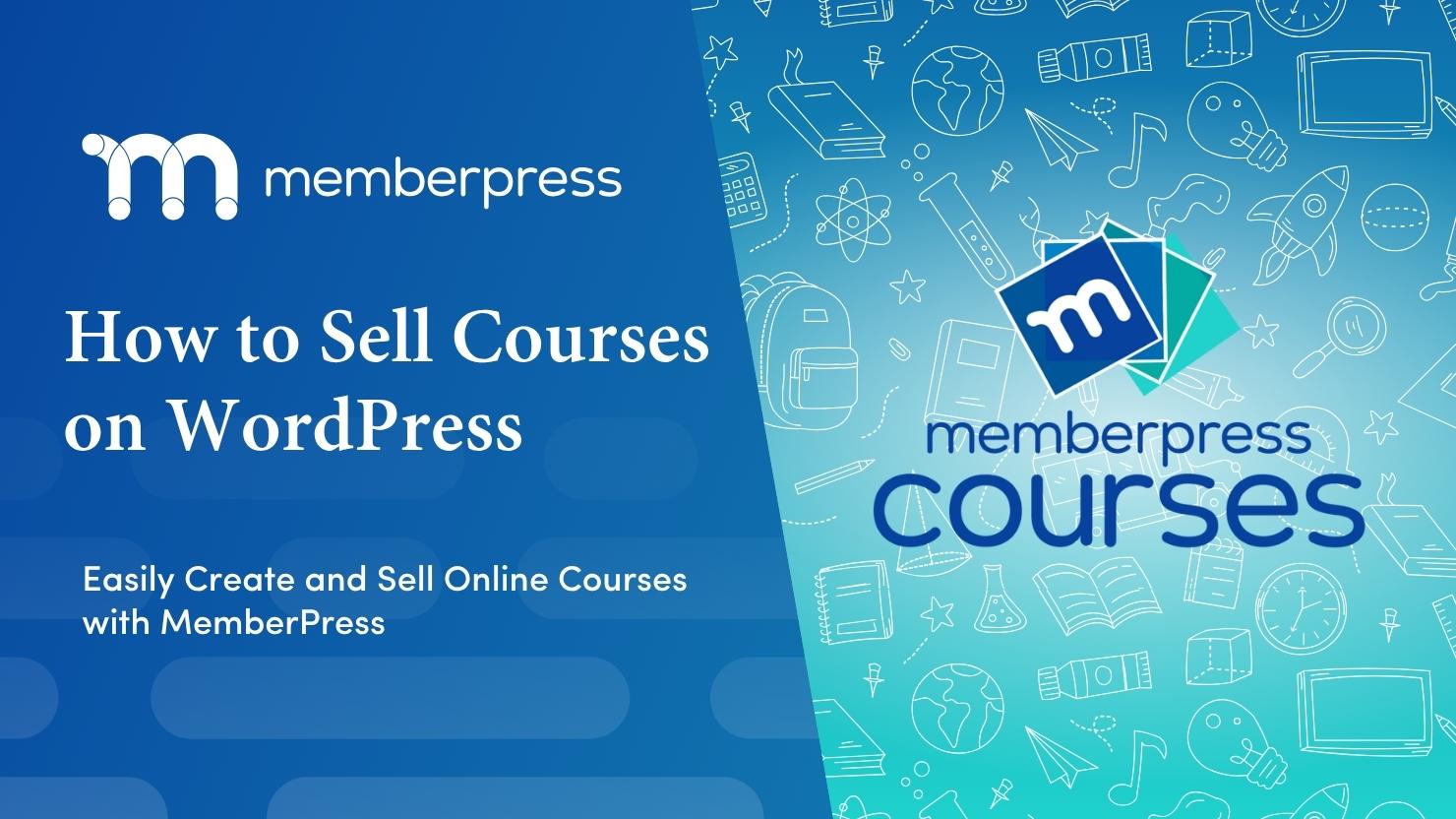 how to sell courses on wordpress with memberpress courses | MemberPress how to sell courses on wordpress with memberpress courses