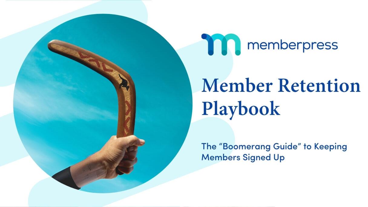 Member Retention Strategies | MemberPress Title image that reads Member Retention Strategies with an image of a boomerang to illustrate members coming back