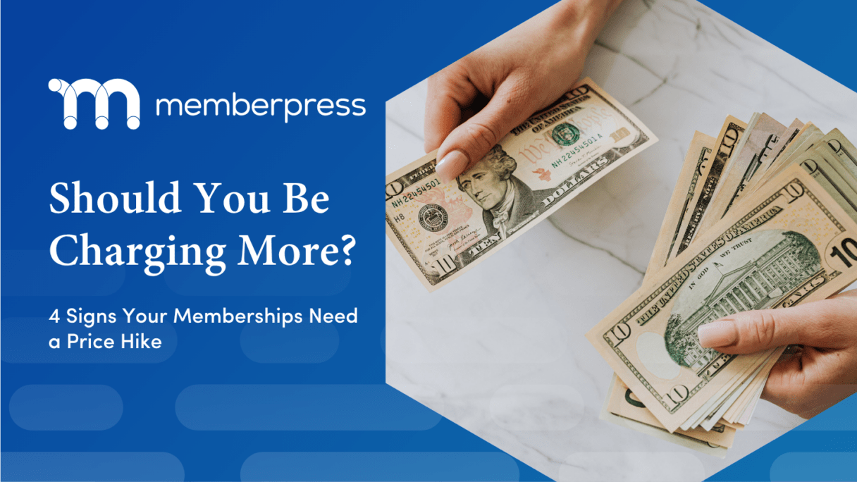 Underpricing Memberships | MemberPress Header image for a pricing article: blue layout with the title 'Should You Be Charging More?' and a photo of hands counting cash on the right.