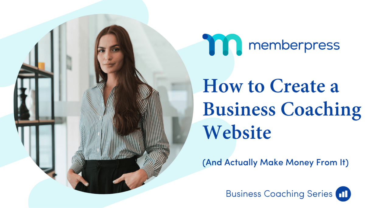 How to Create a Business Coaching Website | MemberPress Professional woman in an office, circular photo frame beside the 'How to Create a Business Coaching Website' title and MemberPress branding.